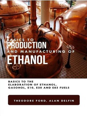 cover image of Basics to Production and Manufacturing of Alcohol